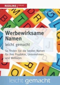 Werbewirksame Namen leicht gemacht - Schaffer, Joachim