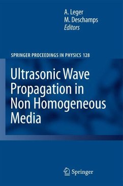 Ultrasonic Wave Propagation in Non Homogeneous Media - Leger, Alain / Deschamps, Marc (ed.)