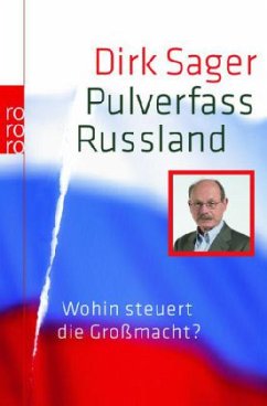 Pulverfass Russland - Sager, Dirk