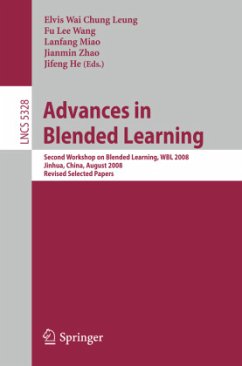 Advances in Blended Learning - Leung, Elvis Wai Chung / Wang, Fu Lee / Miao, Lanfang et al. (Volume editor)