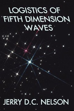 LOGISTICS OF FIFTH DIMENSION WAVES - Nelson, Jerry D. C.