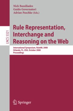 Rule Representation, Interchange and Reasoning on the Web - Bassiliades, Nick / Governatori, Guido / Paschke, Adrian (Volume editor)