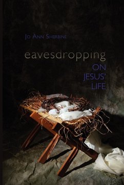 Eavesdropping on Jesus' Life - Sherbine, Jo Ann