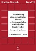 Verarbeitung wissenschaftlichen Wissens in Seminararbeiten ausländischer Studierender