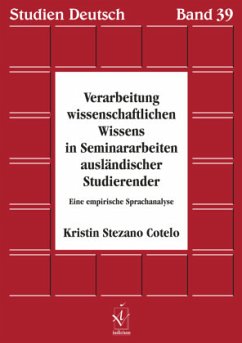 Verarbeitung wissenschaftlichen Wissens in Seminararbeiten ausländischer Studierender - Stezano Cotelo, Kristin