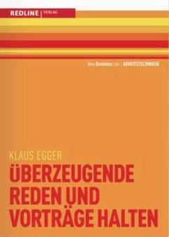 Überzeugende Reden und Vorträge halten - Egger, Klaus