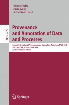 Provenance and Annotation of Data and Processes - Freire, Juliana / Koop, David / Moreau, Luc (Volume editor)