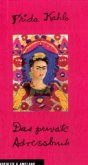 Frida Kahlo - Das private Adressbuch Frida Kahlo - Das private Adressbuch