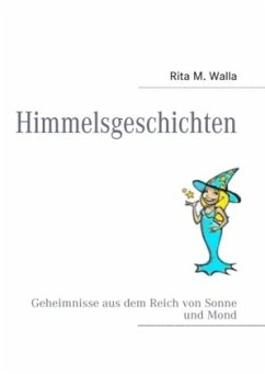 Himmelsgeschichten - Walla, Rita M