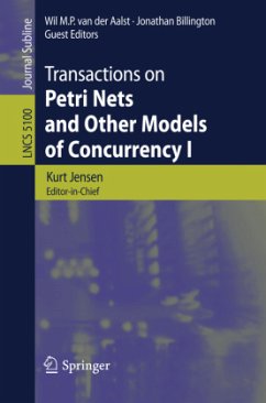 Transactions on Petri Nets and Other Models of Concurrency I - Jensen, Kurt / Aalst, Wil M. P. van der / Billington, Jonathan (Volume editor)