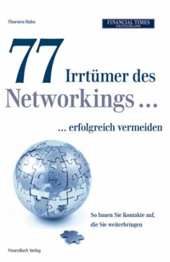 77 Irrtümer des Networkings . . . erfolgreich vermeiden - Hahn, Thorsten