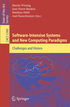 Software-Intensive Systems and New Computing Paradigms - Wirsing, Martin / Banatre, Jean Pierre / Hölzl, Matthias et al. (Volume editor)