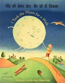 I Took the Moon for a Walk I Took the Moon for a Walk