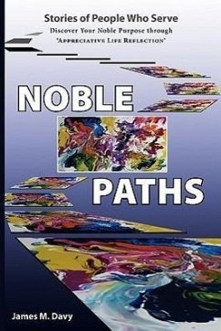 The Noble Paths of People Who Serve Others - Davy, James M.