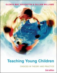 Teaching Young Children: Choices in Theory and Practice - Mac Naughton, Glenda; Williams, Gillian