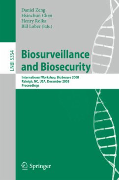 Biosurveillance and Biosecurity - Zeng, Daniel / Chen, Hsinchun / Rolka, Henry et al. (Volume editor)