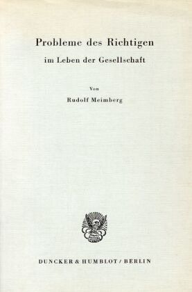 Probleme des Richtigen im Leben der Gesellschaft.
