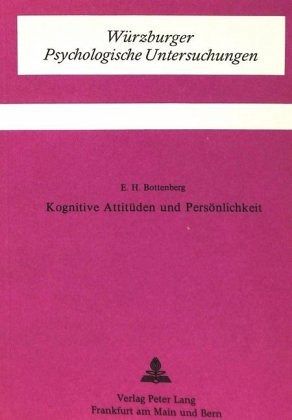 Kognitive Attitüden und Persönlichkeit Kognitive Attitüden und Persönlichkeit
