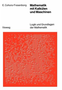 Mathematik mit Kalkülen und Maschinen - Cohors-Fresenborg, Elmar