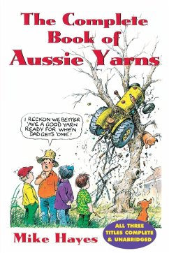 COMPLETE BOOK OF AUSSIE YARNS - Hayes, Mike