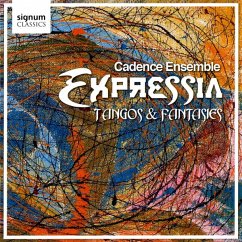 Expressia: Tangos And Fantasies - Cadence Ensemble