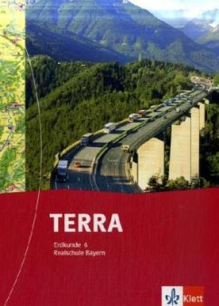 6. Schuljahr, Schülerbuch / TERRA Erdkunde, Ausgabe Bayern, Realschule