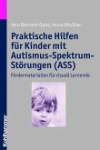 Praktische Hilfen für Kinder mit Autismus-Spektrum-Störungen (ASS)