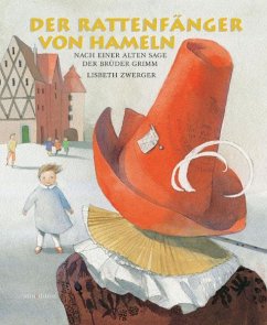 Der Rattenfänger von Hameln - Zwerger, Lisbeth;Grimm, Jacob;Grimm, Wilhelm