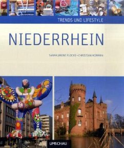 Trends und Lifestyle Niederrhein - Flocke, Sarah J.; Homann, Christian