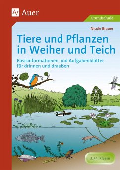 Tiere und Pflanzen in Weiher und Teich - Brauer, Nicole
