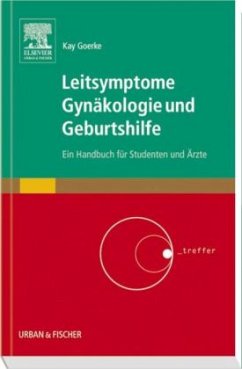 Leitsymptome Gynäkologie und Geburtshilfe - Goerke, Kay