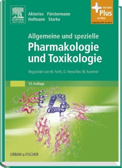 Allgemeine und Spezielle Pharmakologie und Toxikologie - Aktories, Klaus / Förstermann, Ulrich / Hofmann, Franz Bernhard / Starke, Klaus (Hrsg.)