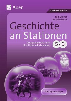 Geschichte an Stationen 5-6 - Gellner, Lars;Müller, Daniela