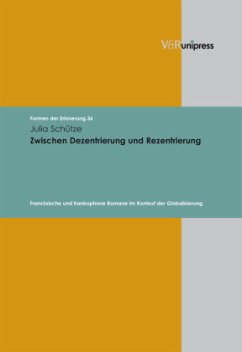 Zwischen Dezentrierung und Rezentrierung - Schütze, Julia