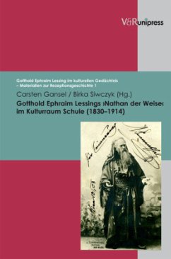 Gotthold Ephraim Lessings 'Nathan der Weise' im Kulturraum Schule (1830-1914)