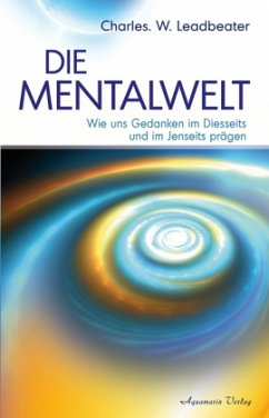 Die Mentalwelt - Leadbeater, Charles W.