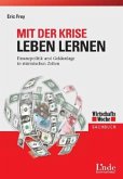Mit der Krise leben lernen Mit der Krise leben lernen
