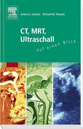 CT, MRT, Ultraschall auf einen Blick CT, MRT, Ultraschall auf einen Blick