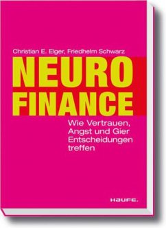 Neurofinance - Elger, Christian E.;Schwarz, Friedhelm