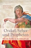 Orakel, Seher und Propheten