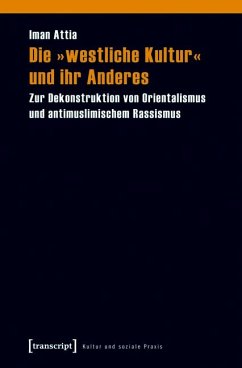 Die »westliche Kultur« und ihr Anderes - Attia, Iman