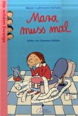 Mara muss mal