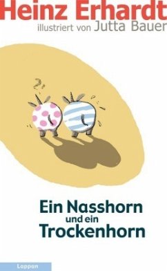 Ein Nasshorn und ein Trockenhorn - Erhardt, Heinz