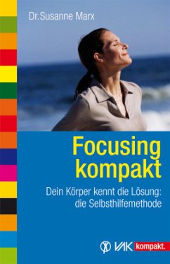 Focusing kompakt - Marx, Susanne