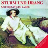 Sturm und Drang - Goethes wilde Jahre, 1 Audio-CD