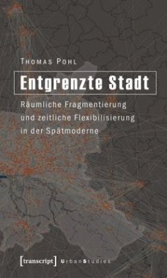 Entgrenzte Stadt - Pohl, Thomas