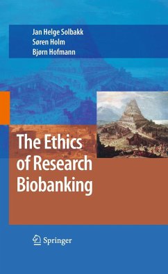 The Ethics of Research Biobanking - Solbakk, Jan Helge / Holm, Soren / Hofmann, Bjorn (ed.)