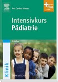 Intensivkurs Pädiatrie: mit Zugang zum Elsevier-Portal