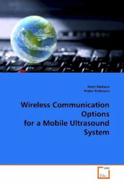 Wireless Communication Options for a Mobile Ultrasound System - Dickson, Brett