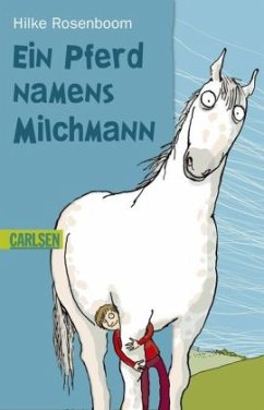 Ein Pferd namens Milchmann - Rosenboom, Hilke
